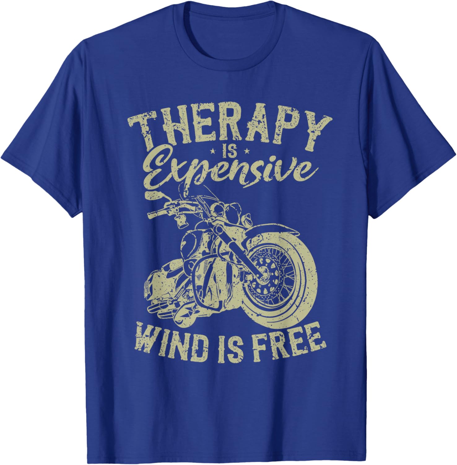 Therapy Is Expensive - Wind Is Free - Vintage Motorcycle T-Shirt - T-Shirt | Royal