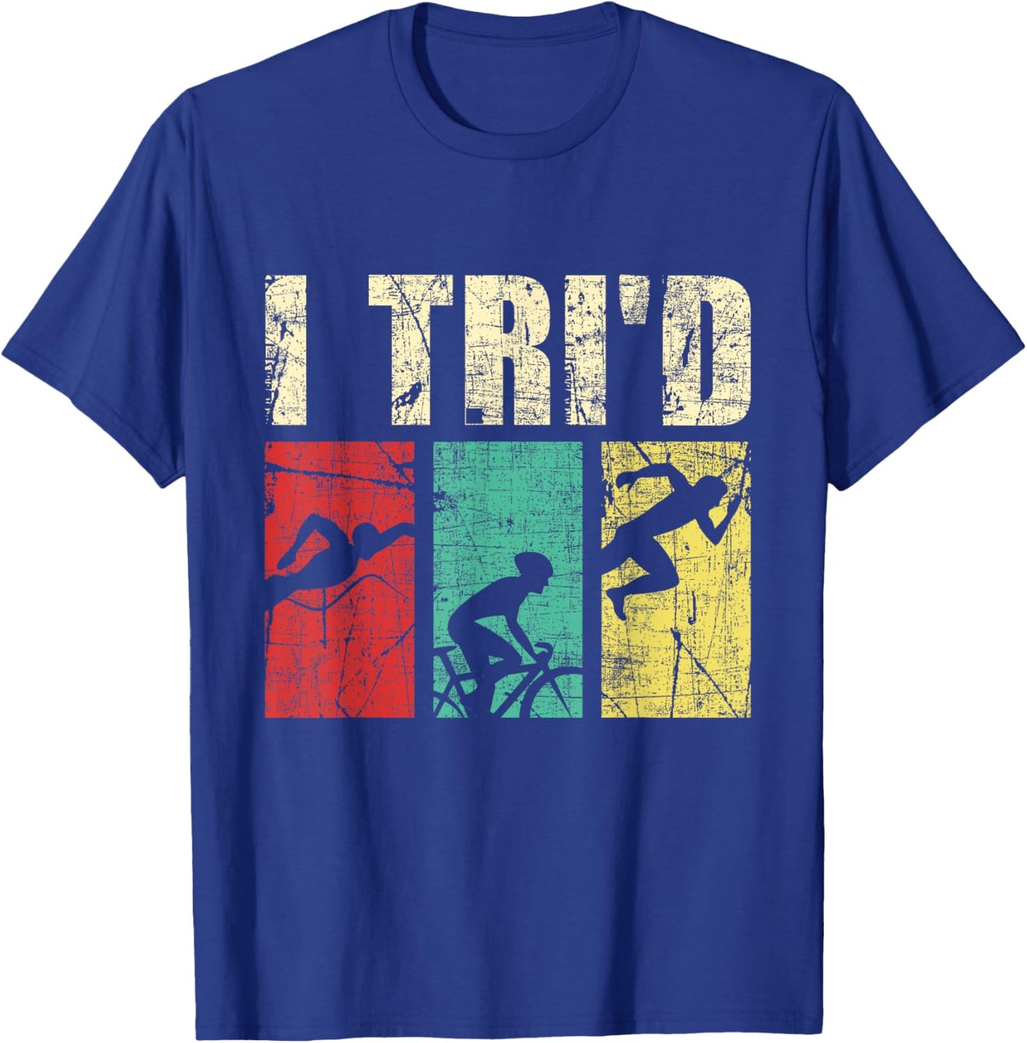 I Tri'd - Retro Vintage Triathlon Triathlete Swim Run Bike T-Shirt - T-Shirt | Royal