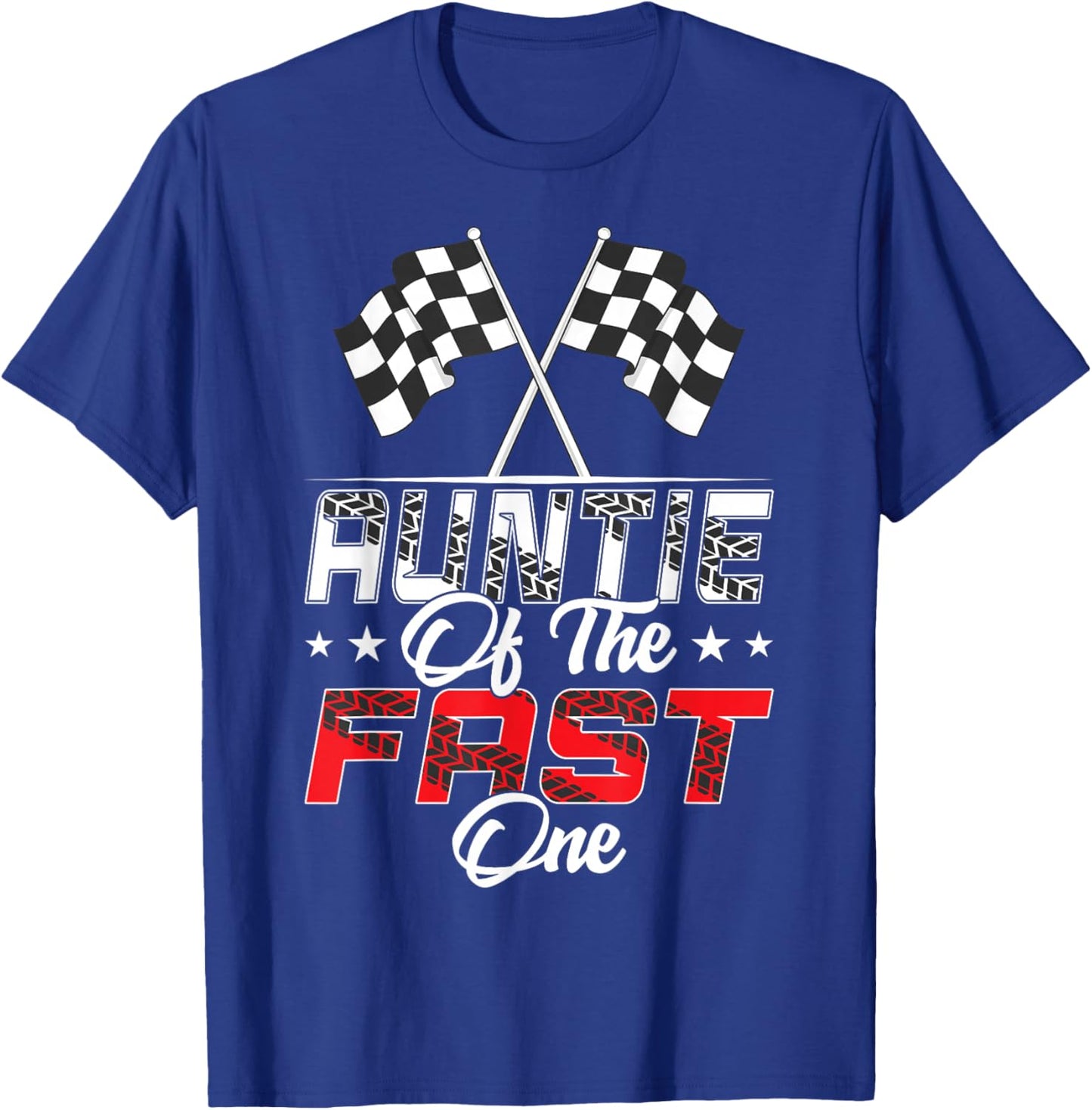 Auntie Of The Fast One First Birthday Racing Car Family T-Shirt - T-Shirt | Royal