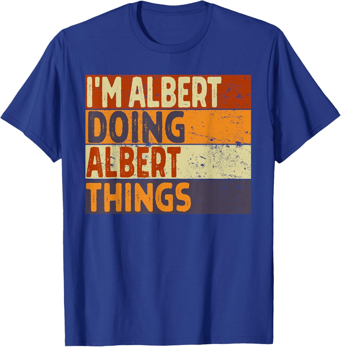 Retro I'm Albert Doing Albert Things Lustiger Geburtstags-Witz T-Shirt - T-Shirt | Royal