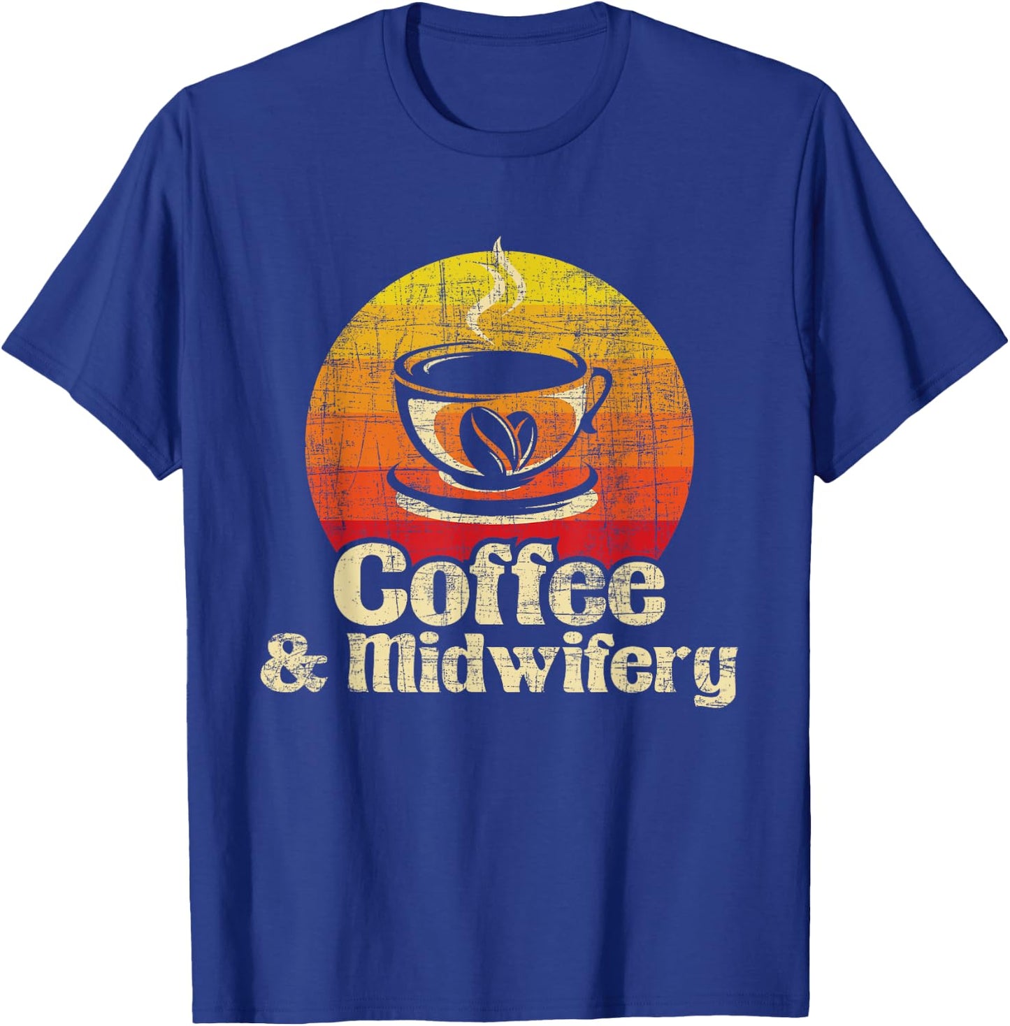 Coffee & Midwifery - Retro Doula Nurse Midwives Birth Worker T-Shirt - T-Shirt | Royal