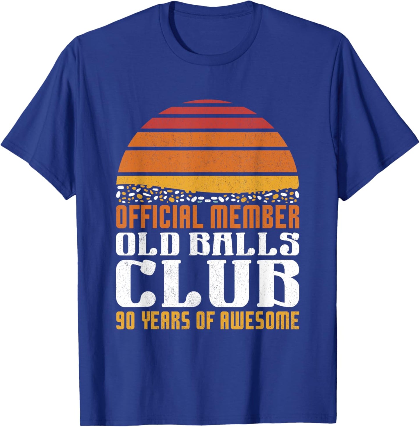 90th Birthday Funny Old Balls Club 90 Years of Awesome Men T-Shirt - T-Shirt | Royal