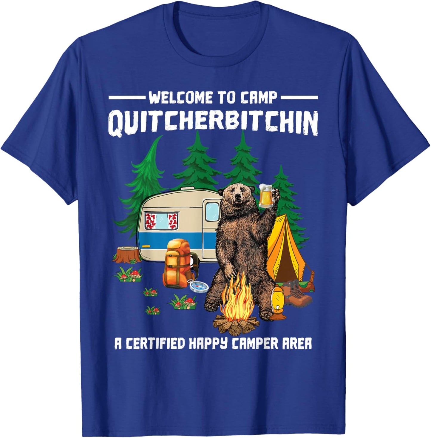 Welcome To Camp Quitcherbitchin T-Shirt - T-Shirt | Royal