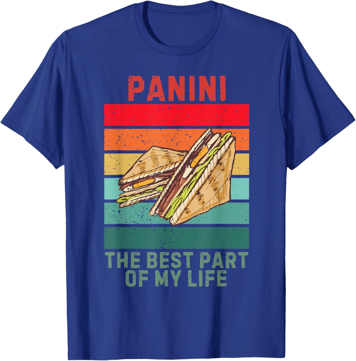 Vintage Panini Sandwich The Best Part Of My Life Food Lover T-Shirt - T-Shirt | Royal