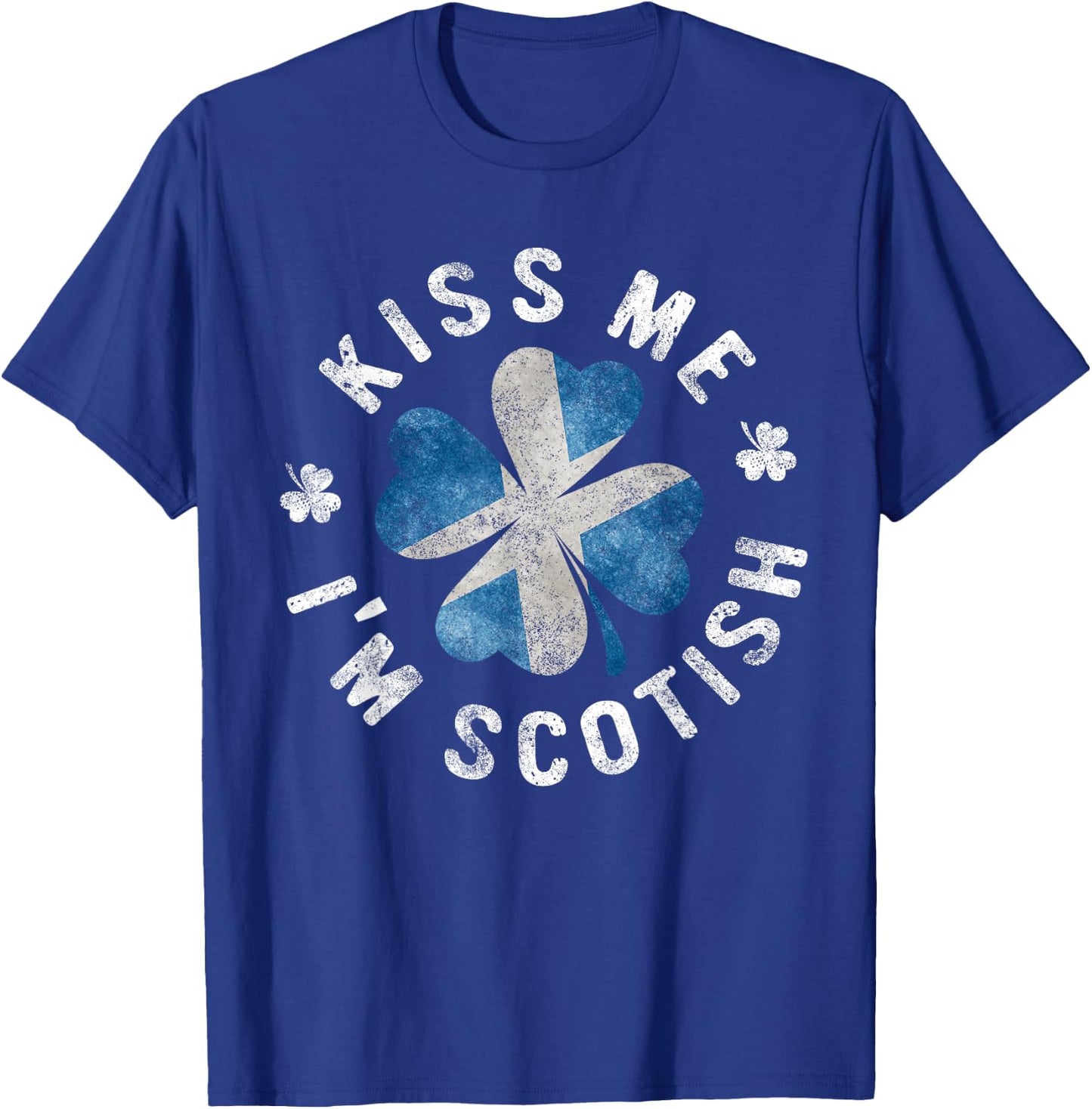 Kiss Me I'm Scottish St Patrick's Day Scotland Gift T-Shirt - T-Shirt | Royal