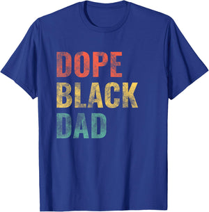 Dope Black Dad T-Shirt - T-Shirt | Royal