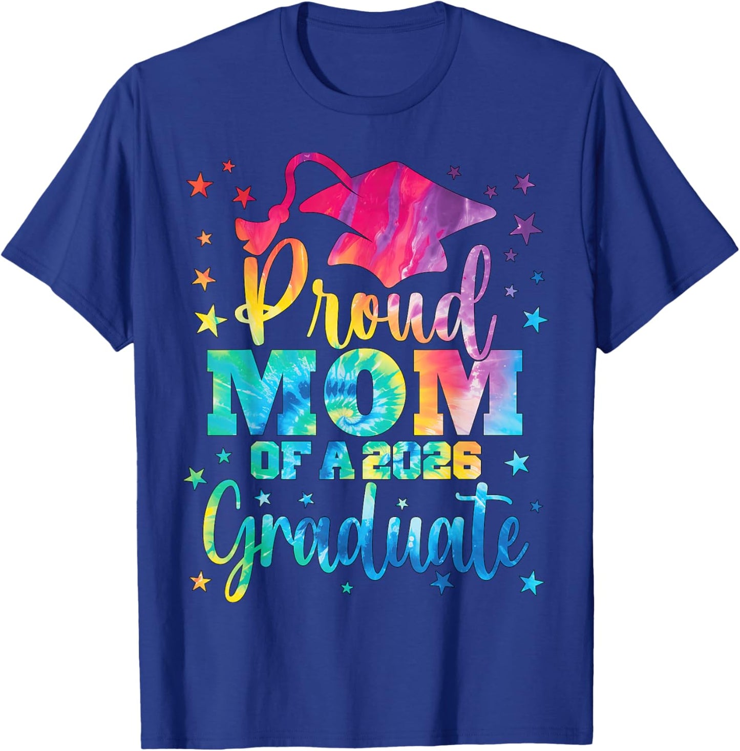 Proud Mom of A Class of 2026 Graduate Senior Graduation T-Shirt - T-Shirt | Royal