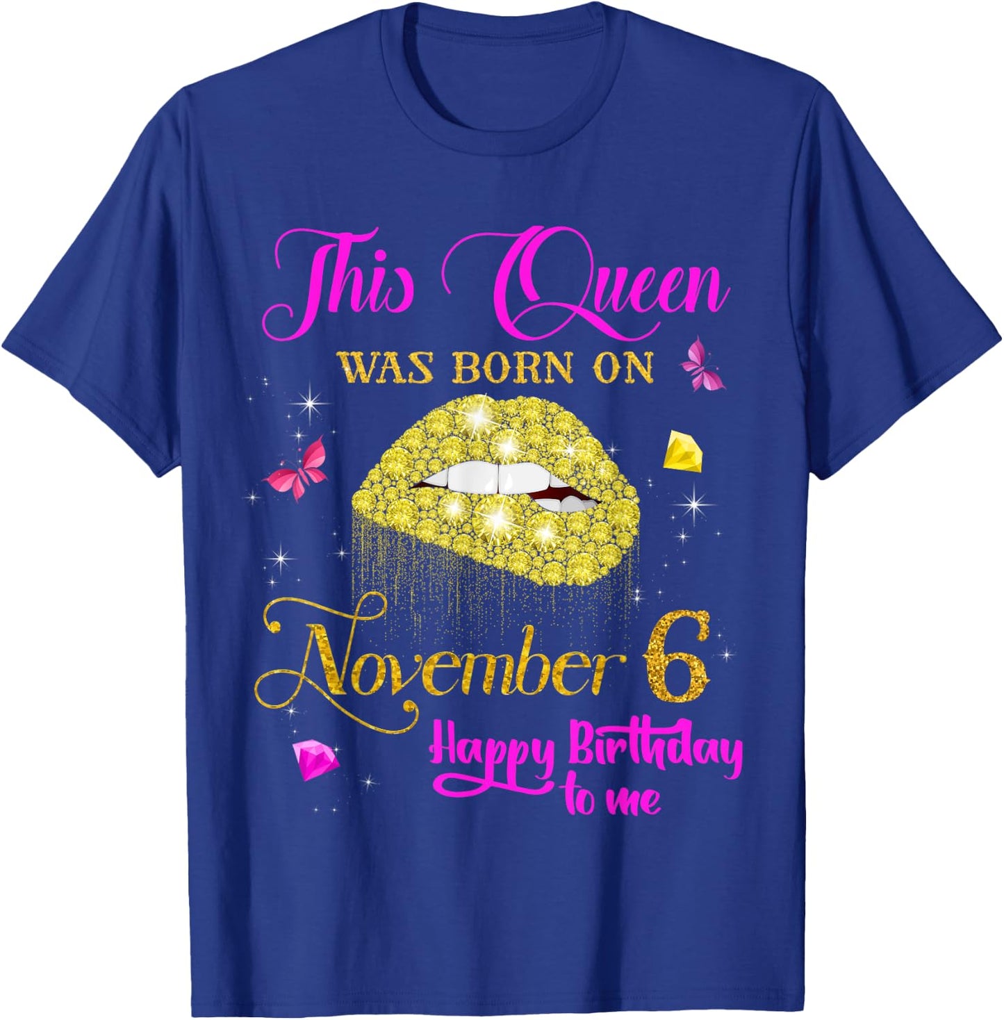 This Queen Was Born on November 6, 6th November Birthday T-Shirt - T-Shirt | Royal