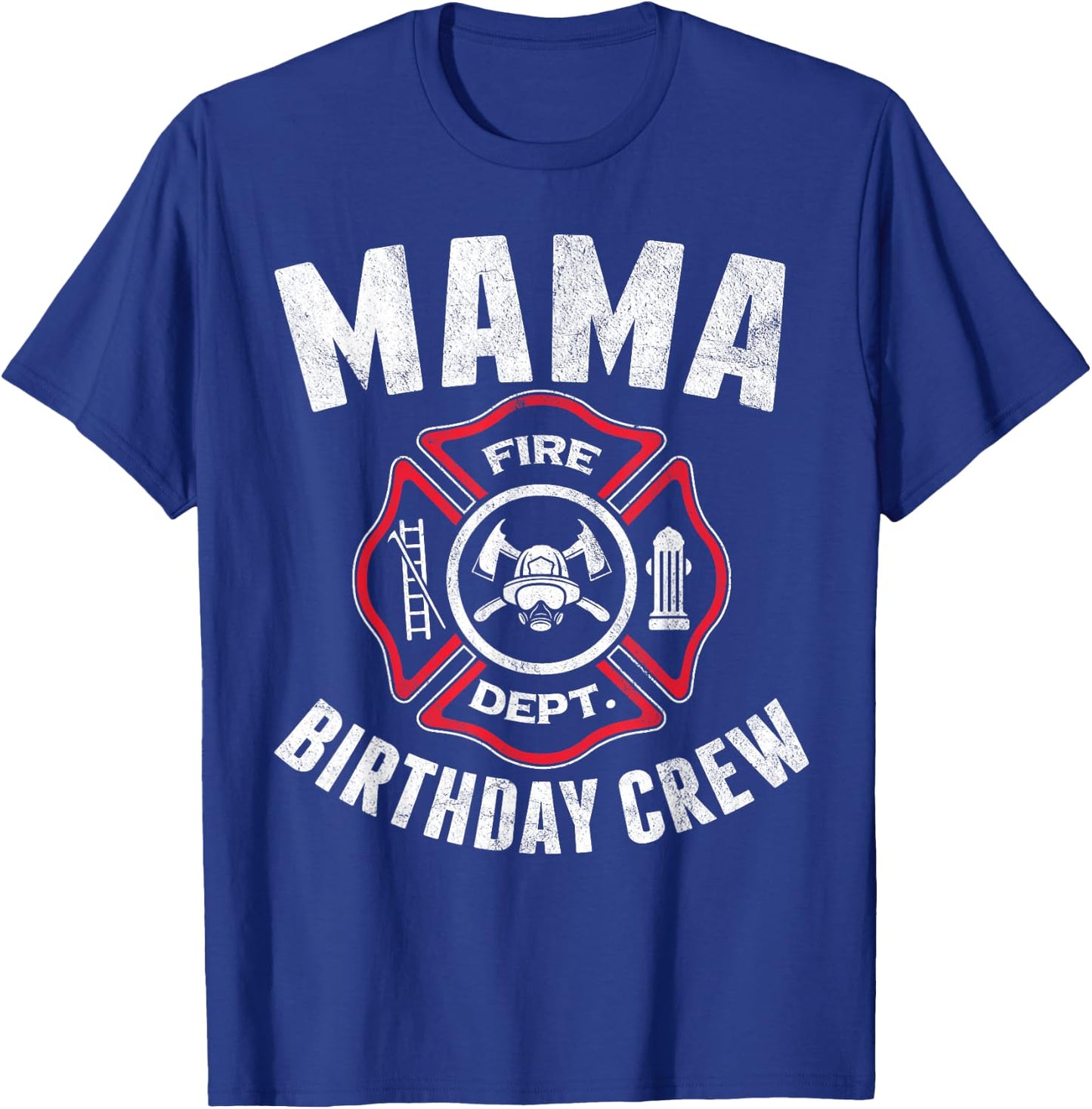 Mama Birthday Crew Fireman Firefighter Costume Party T-Shirt - T-Shirt | Royal