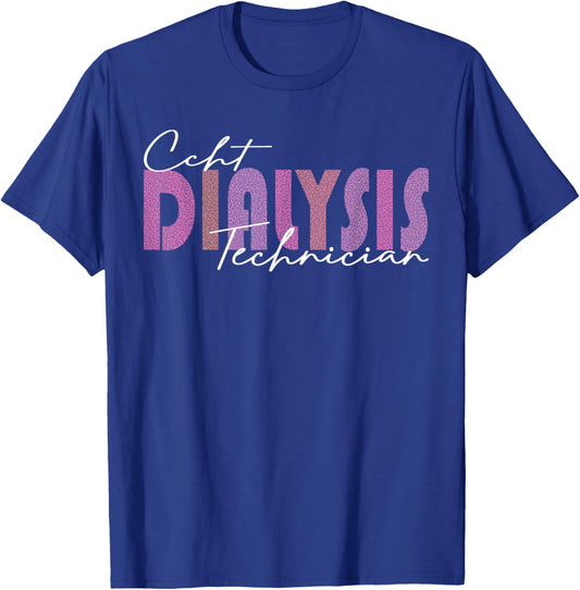 CCHT Dialysis Technician Hemodialysis Funny Kidney Dialysis T-Shirt - T-Shirt | Royal