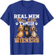 Real Men Play With Their Wieners - Dachshund Dog Lover T-Shirt - T-Shirt | Royal