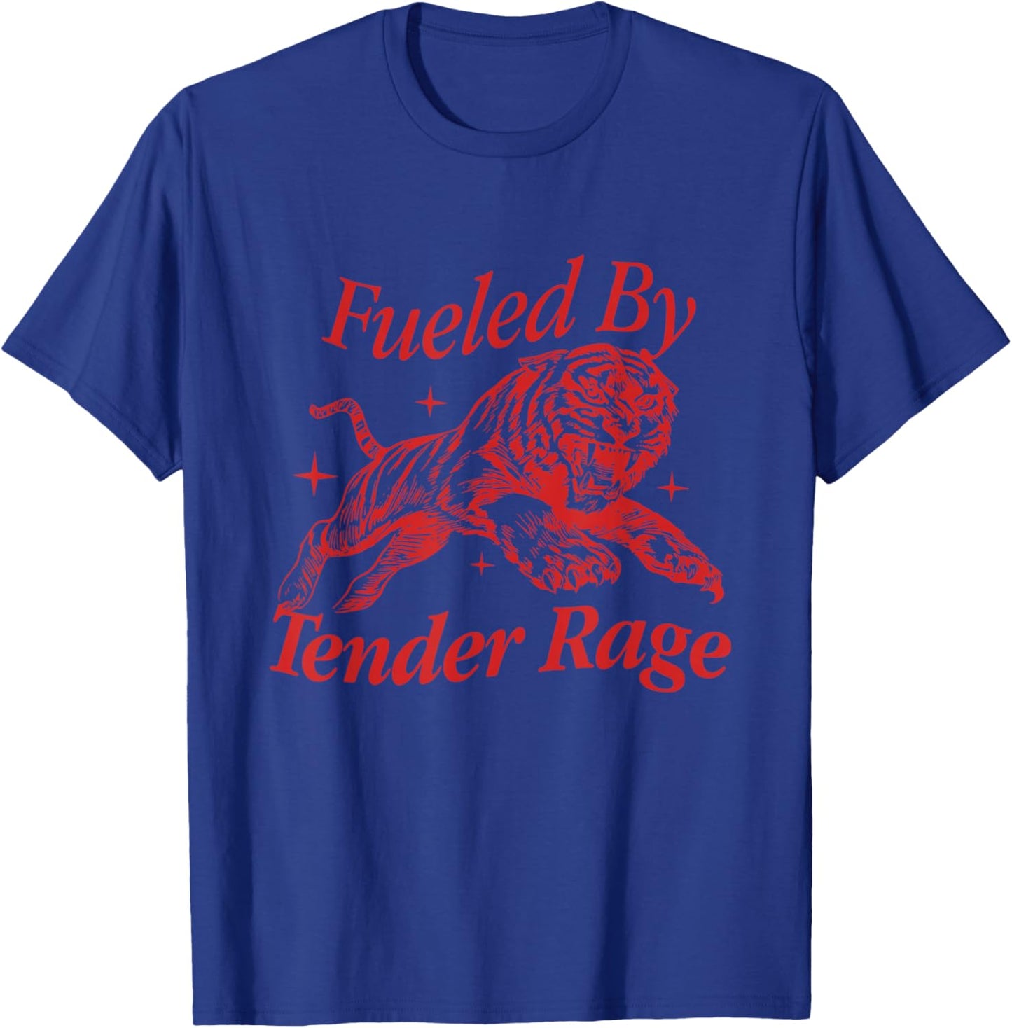 Fueled By Tender Rage Quote T-Shirt - T-Shirt | Royal
