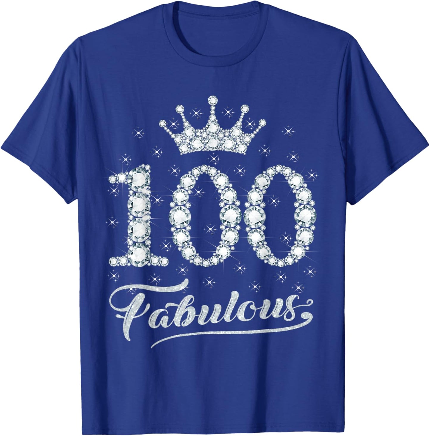 100 Fabulous 100 Years Old Happy 100th Birthday Girl Women T-Shirt - T-Shirt | Royal