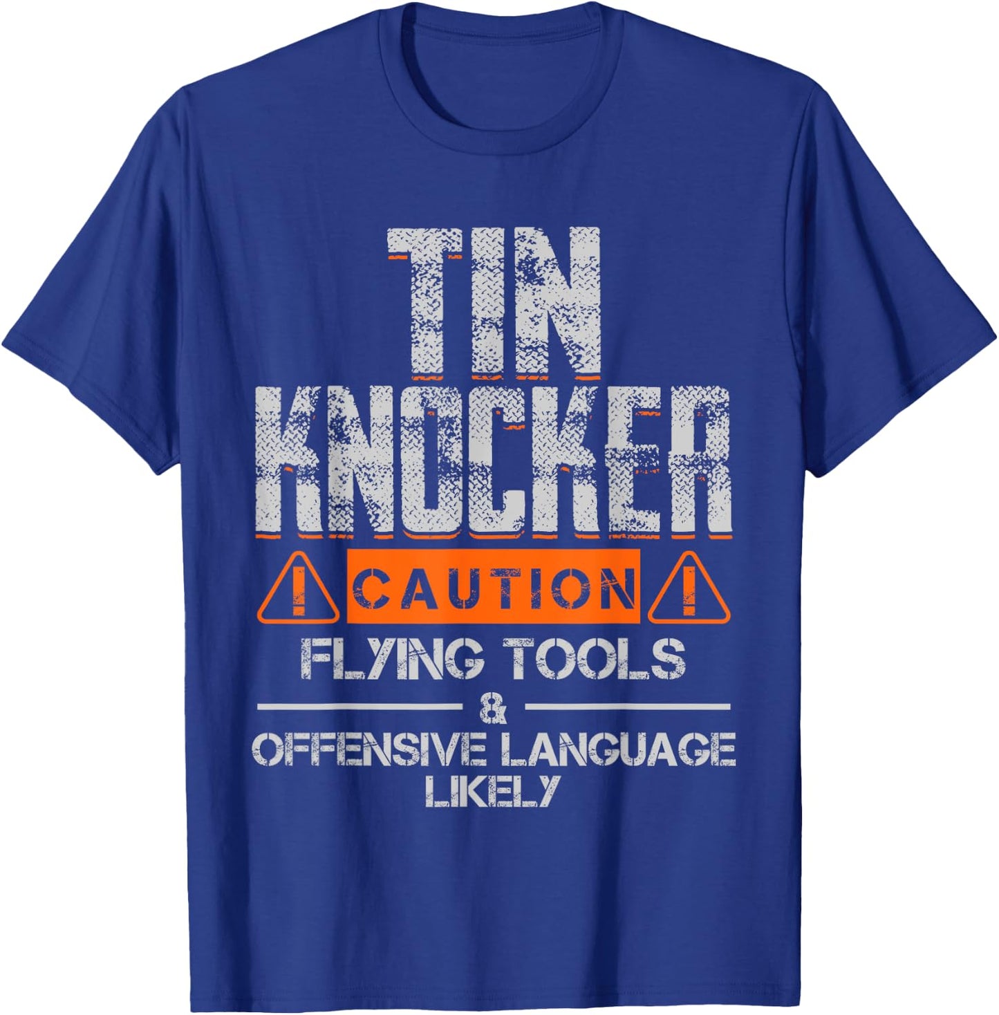 Sheet Metal Worker Shirts Funny Tin Knocker Gift T-Shirt - T-Shirt | Royal