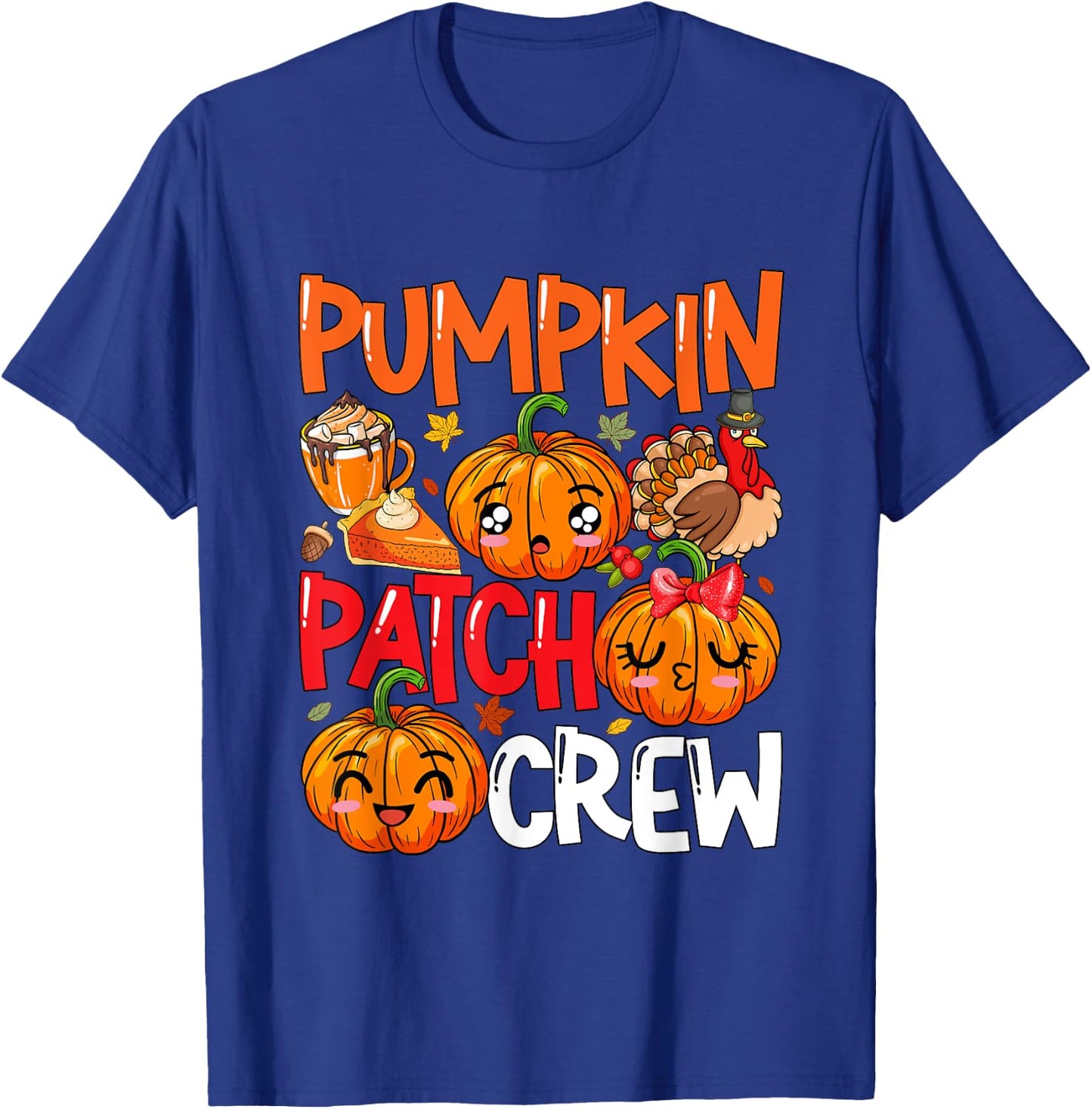Pumpkin Cute Patch Crew Thanksgiving Fall Turkey Pumpkins T-Shirt - T-Shirt | Royal