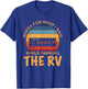Sorry For What I Said While Parking The RV Shirt - RV T-Shirt - T-Shirt | Royal