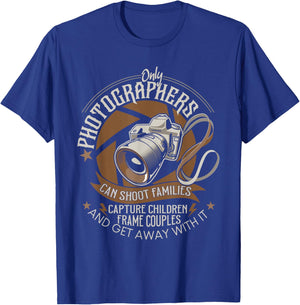 Only Photographers Can Shoot Families - Photography Pun T-Shirt - T-Shirt | Royal