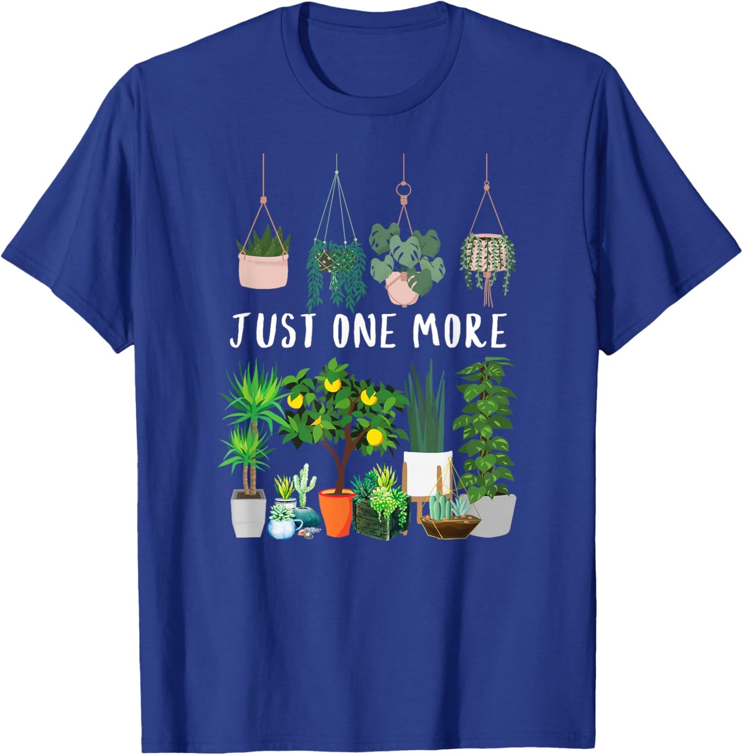 Just one more Plant Lady Mom Indoor Flower Floral T-Shirt - T-Shirt | Royal