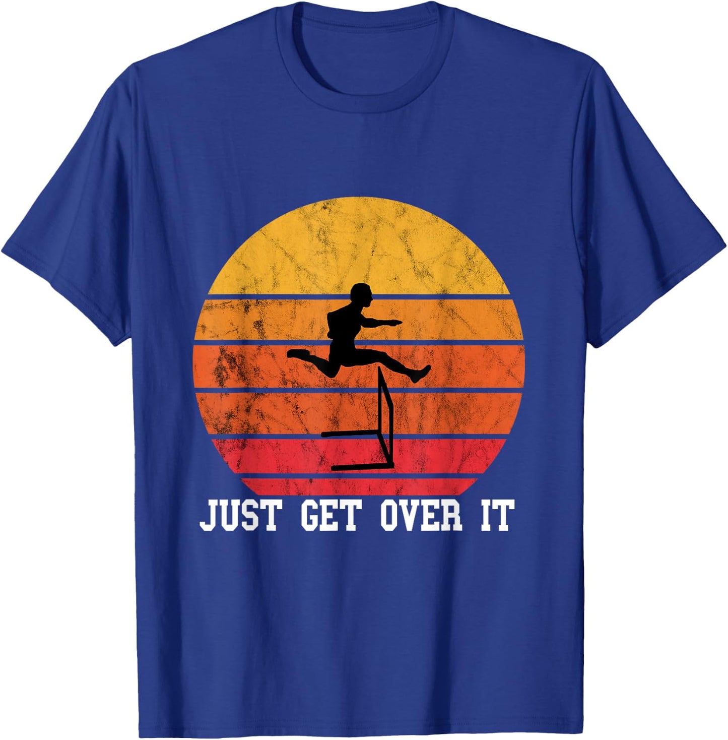 Just Get Over It Hurdles Retro Vintage Sunset Hurdler T-Shirt - T-Shirt | Royal