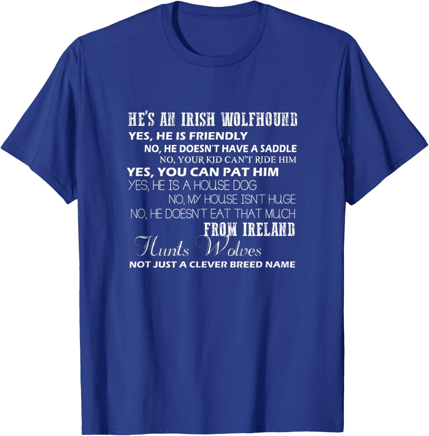 He's An Irish Wolfhound Common Questions Answers T-Shirt - T-Shirt | Royal