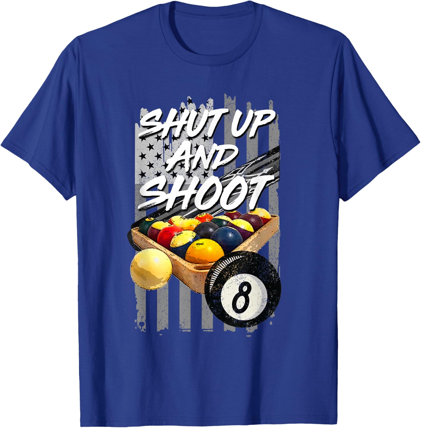 Shut Up and Shoot Billiard 8 Ball Pool Player T-Shirt - T-Shirt | Royal