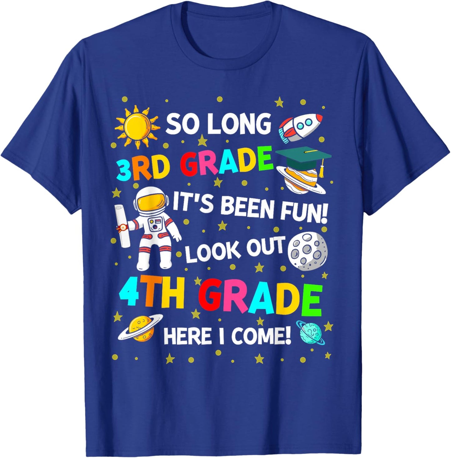 So long 3rd grade its been fun 3rd grade graduation space T-Shirt - T-Shirt | Royal
