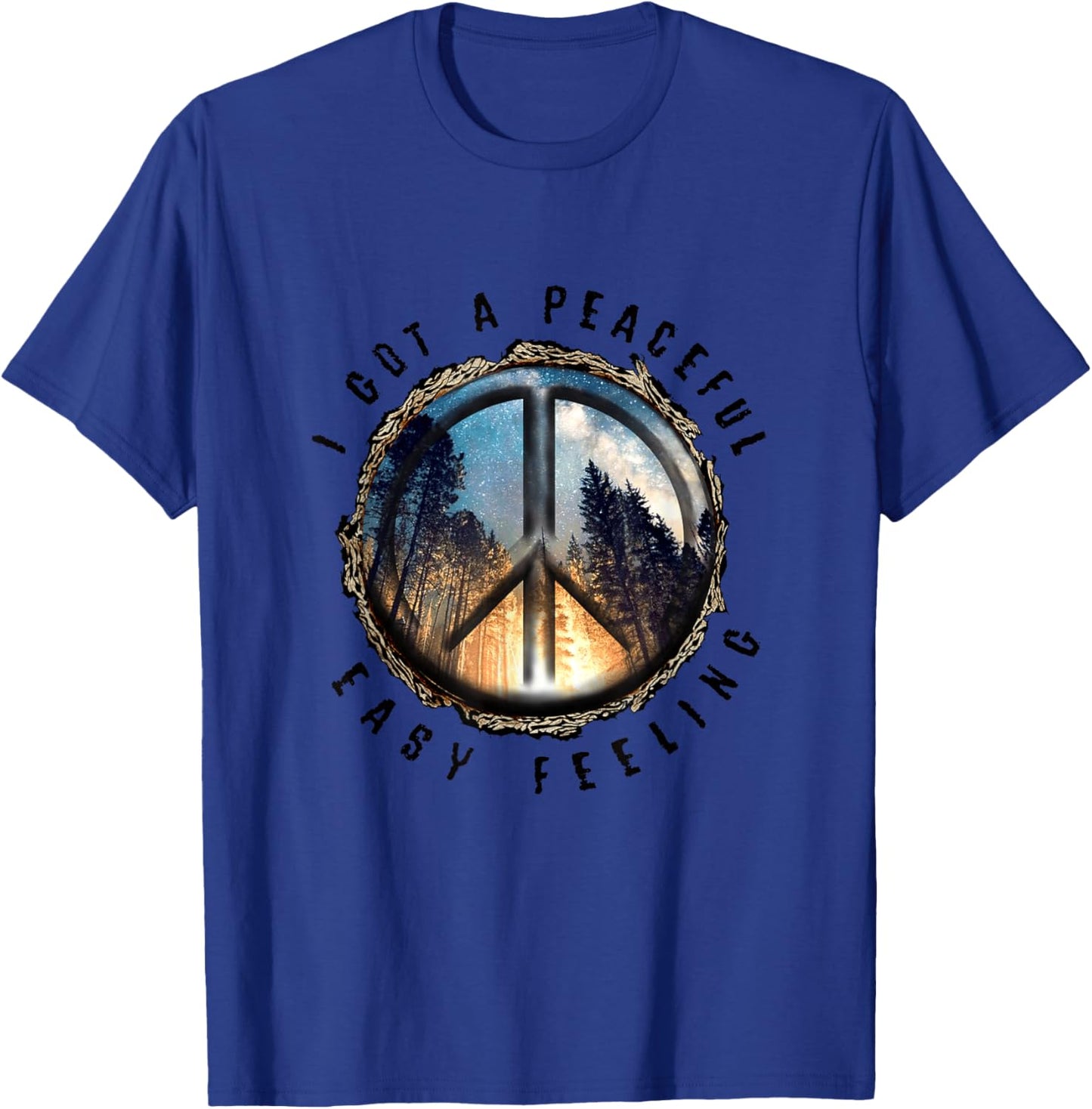 Hippie Peace Sign I Got A Easy Peaceful Feeling Forest Tree T-Shirt - T-Shirt | Royal