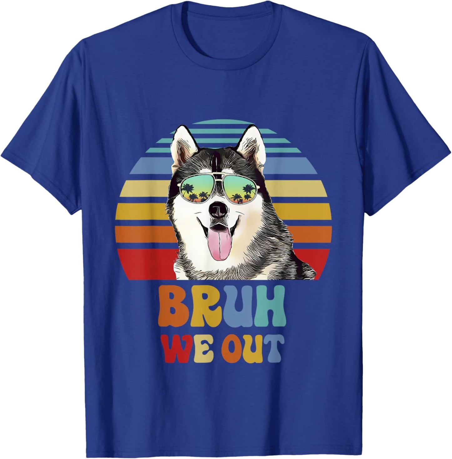 Bruh We Out Siberian Husky Last Day of School Teacher Men Women Kids T-Shirt - T-Shirt | Royal