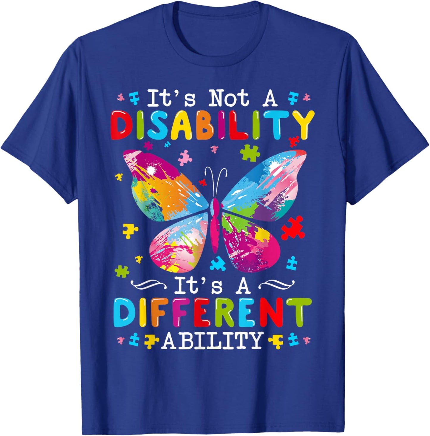It's Not A Disability It's A Different Ability T-Shirt - T-Shirt | Royal