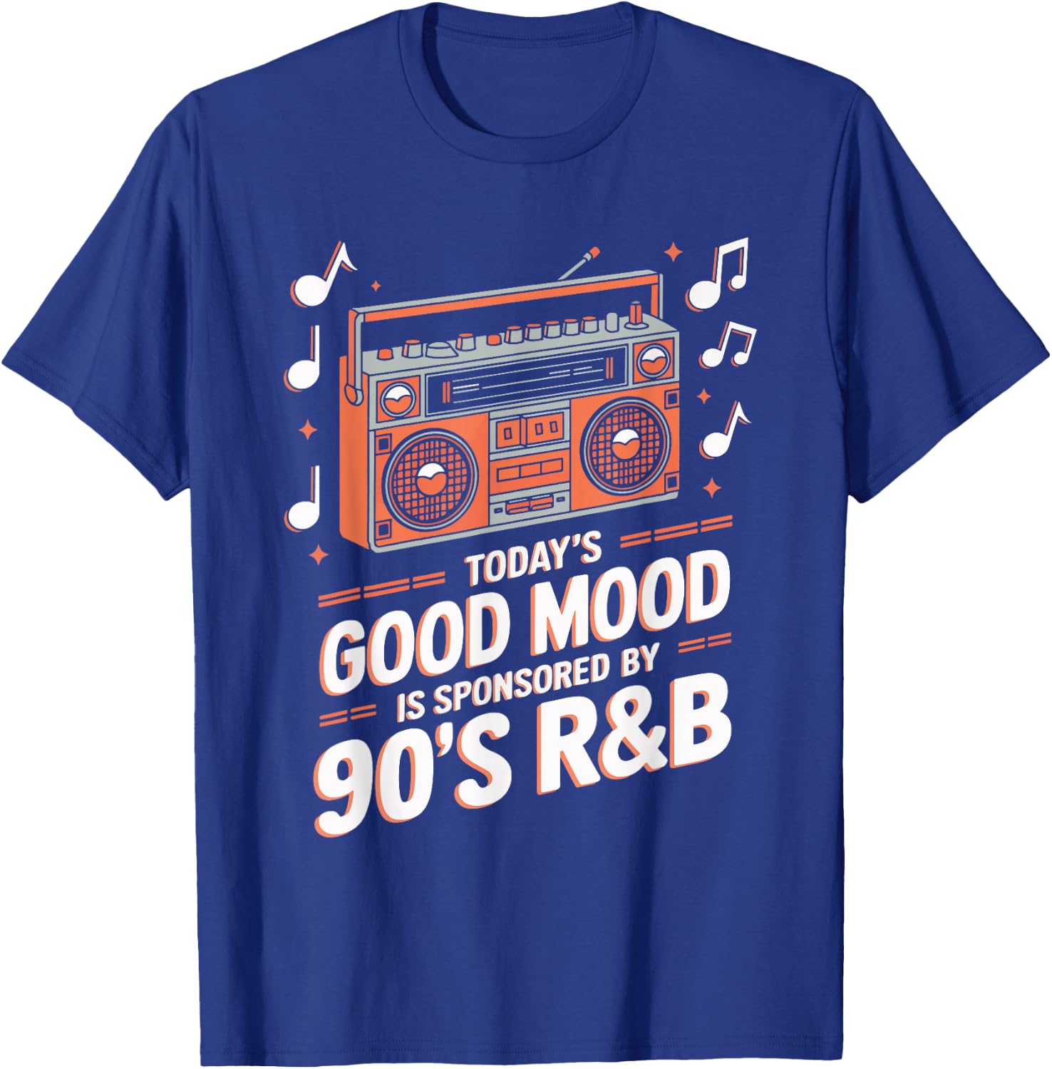 Today's Good Mood Is Sponsored By 90's R&B T-Shirt - T-Shirt | Royal