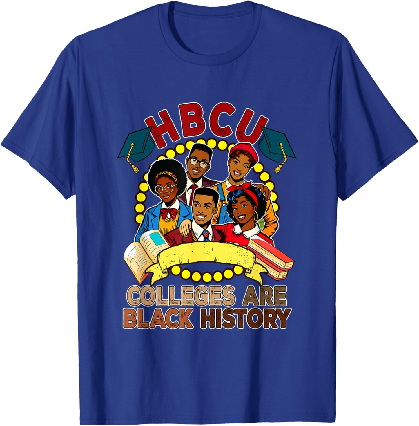 HBCU Colleges Are Black History Proud Root Afro Men Women T-Shirt - T-Shirt | Royal