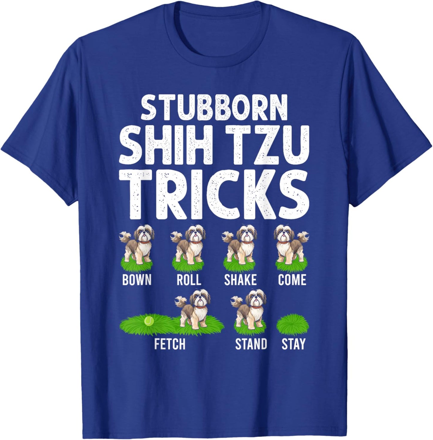 Funny Shih Tzu Trick , Women & Kids Dog T-Shirt - T-Shirt | Royal