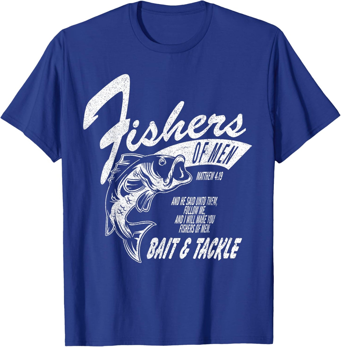 Fishers of Men - Inspired by Matthew 4:19 T-Shirt - T-Shirt | Royal