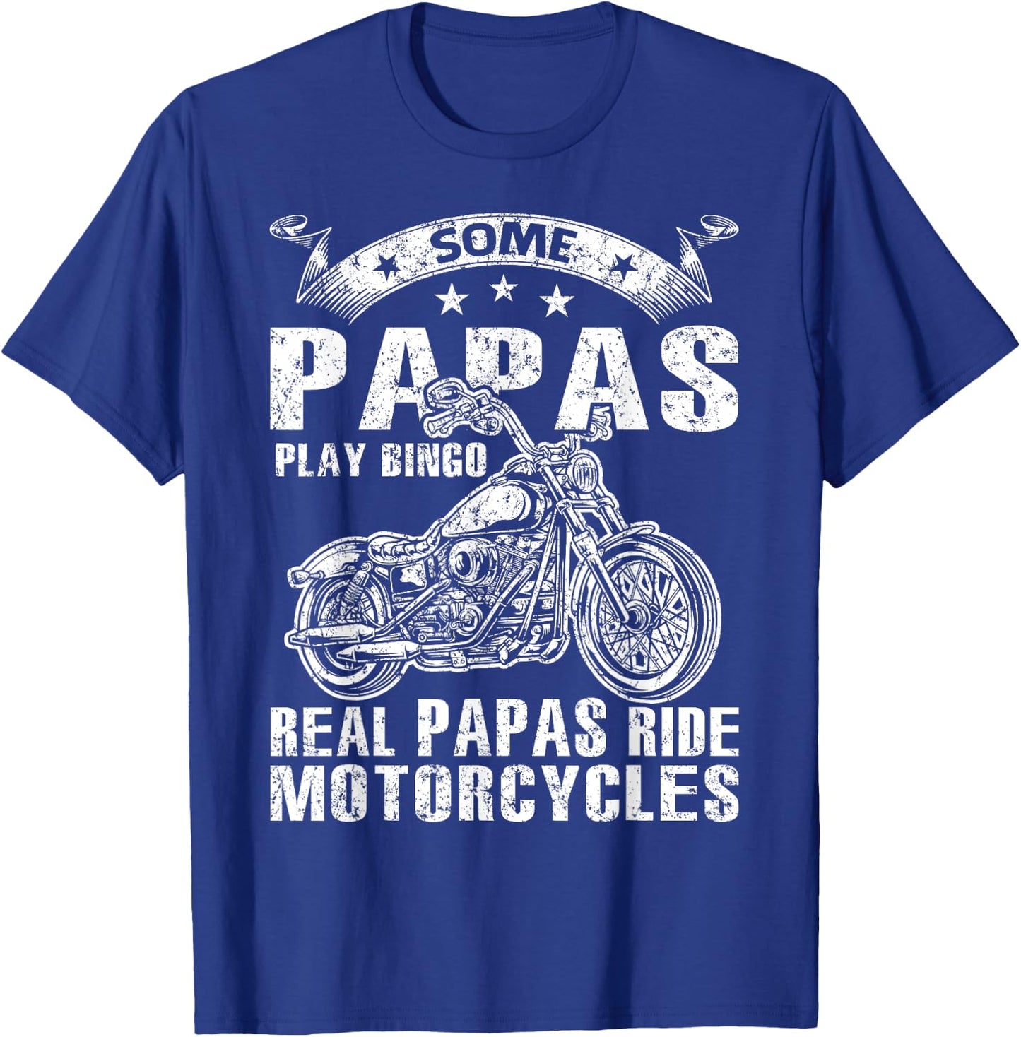 Some Papas Play Bingo Real Papas Ride Motorcycles T-Shirt - T-Shirt | Royal