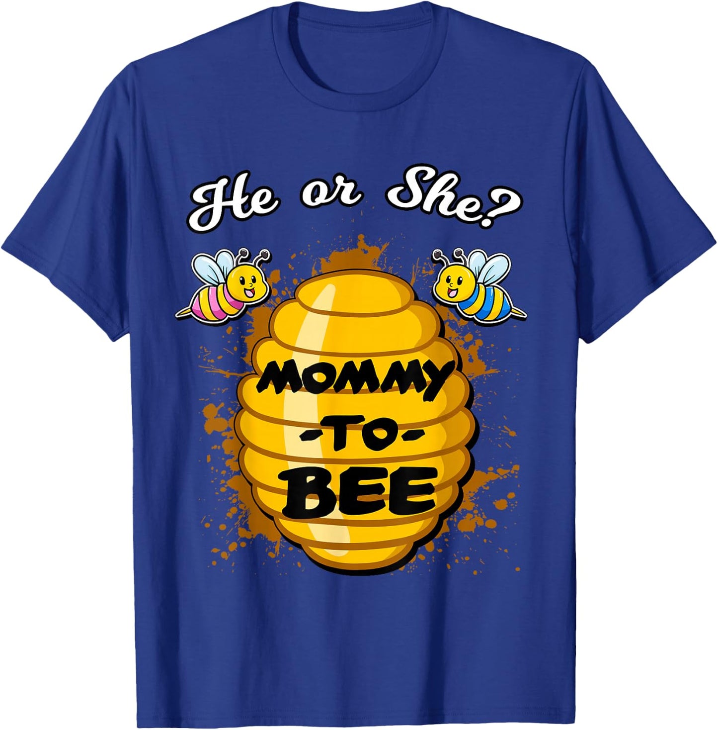 He Or She Mommy To Bee Gender Announcement Baby Shower Party T-Shirt - T-Shirt | Royal