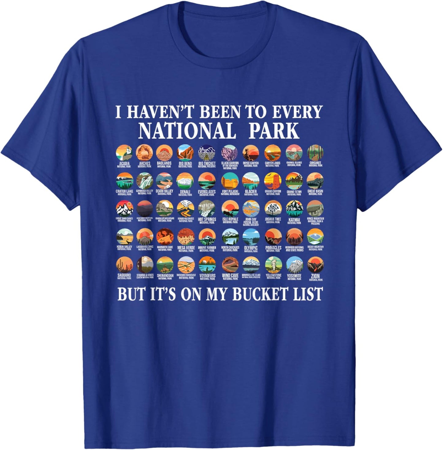I Haven't Been To Every National Park Checklist T-Shirt - T-Shirt | Royal