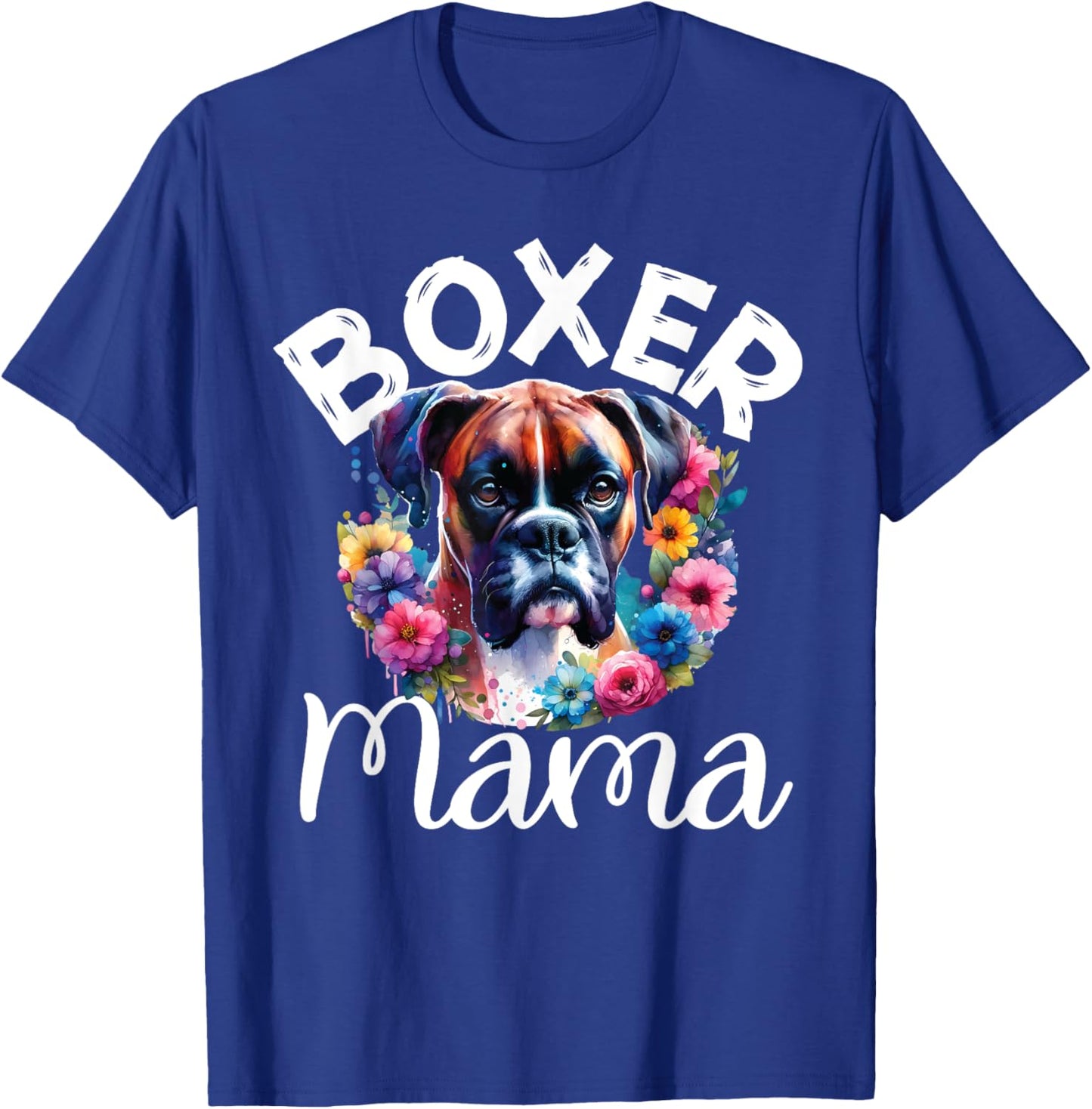 Boxer Mama watercolor floral Mom Dog lover Mother's Day T-Shirt - T-Shirt | Royal