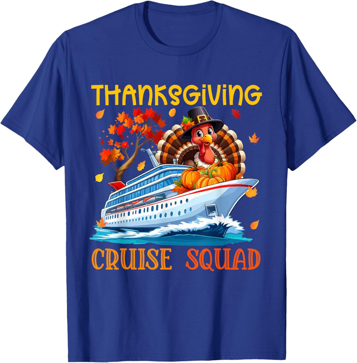 Thanksgiving Cruise Squad Turkey Fall Pumpkins Cruise Ship T-Shirt - T-Shirt | Royal