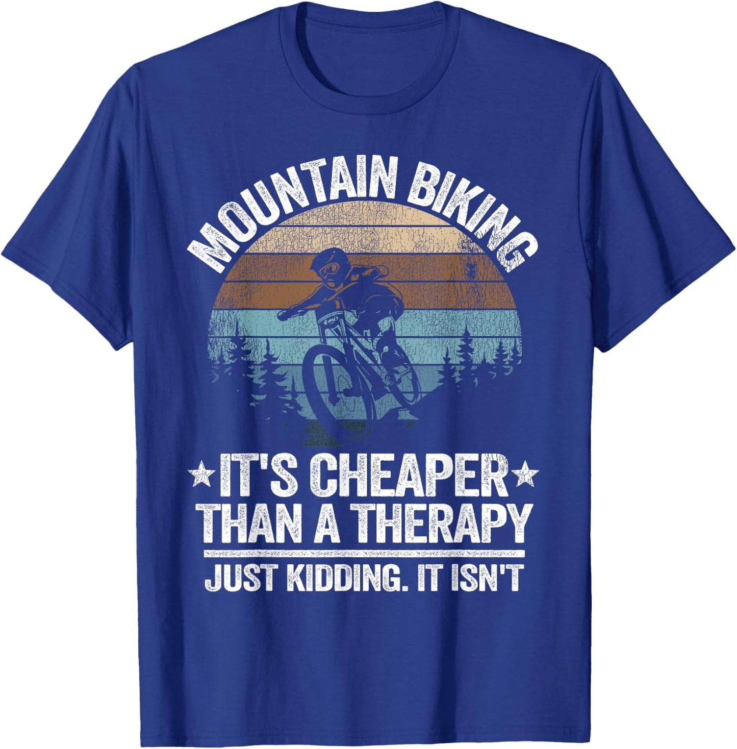 Mountain Biking It's Cheaper Than A Therapy Mountain Bike T-Shirt - T-Shirt | Royal