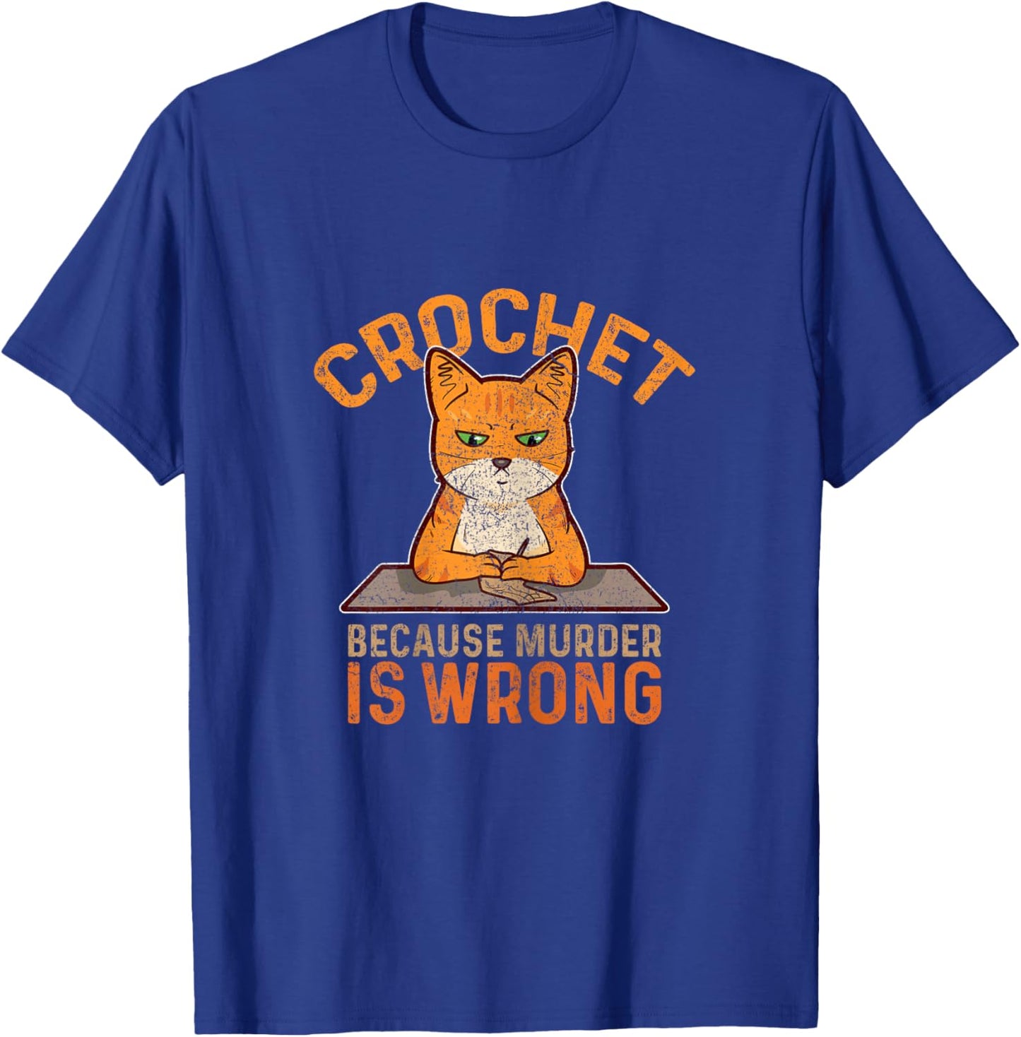 Crochet Because Murder is Wrong Crochet Knitting Funny Cat Women T-Shirt - T-Shirt | Royal