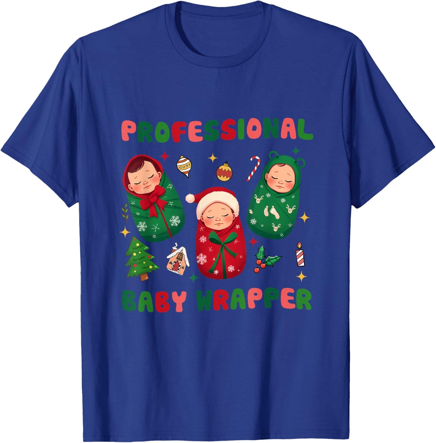Professional Baby Wrapper NICU Mother Baby Nurse Christmas T-Shirt - T-Shirt | Royal