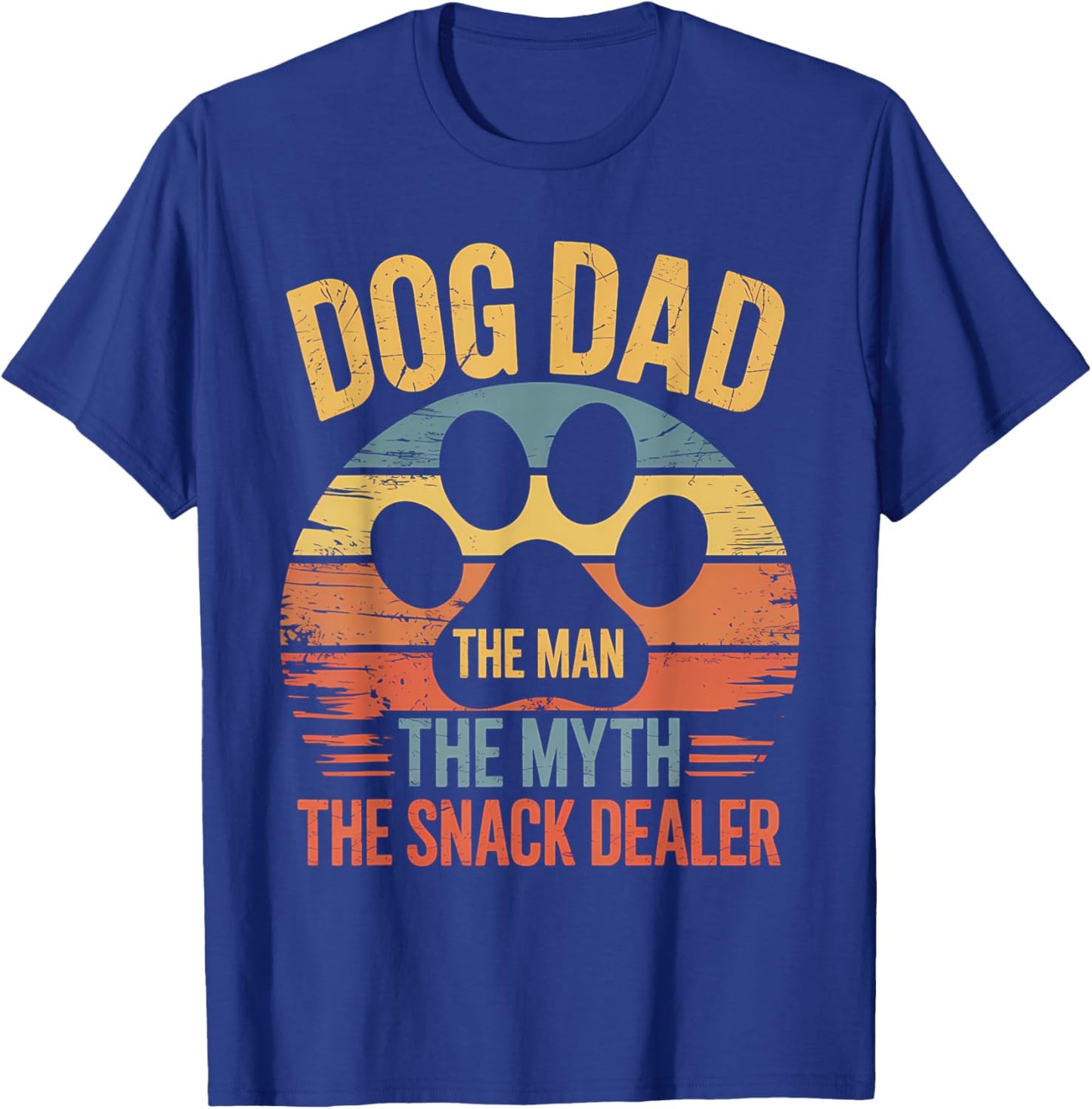 Dog Dad The Man The Myth The Snack Dealer Shirt Funny Dad T-Shirt - T-Shirt | Royal