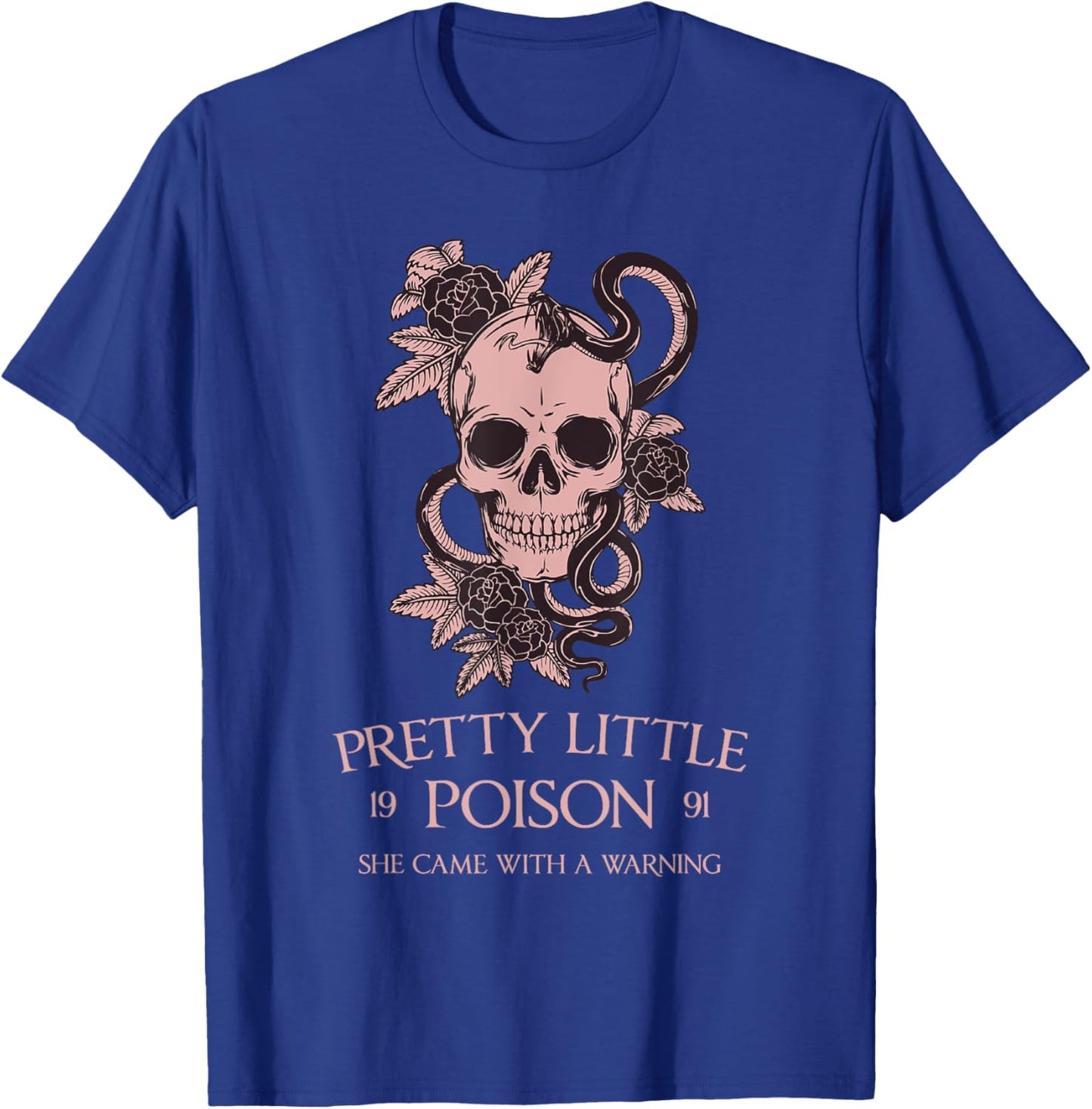 PRETTY LITTLE POISON SHE CAME WITH A WARNING Funny design T-Shirt - T-Shirt | Royal