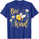 Bee Kind Cute bee with Flower Kindness T-Shirt - T-Shirt | Royal