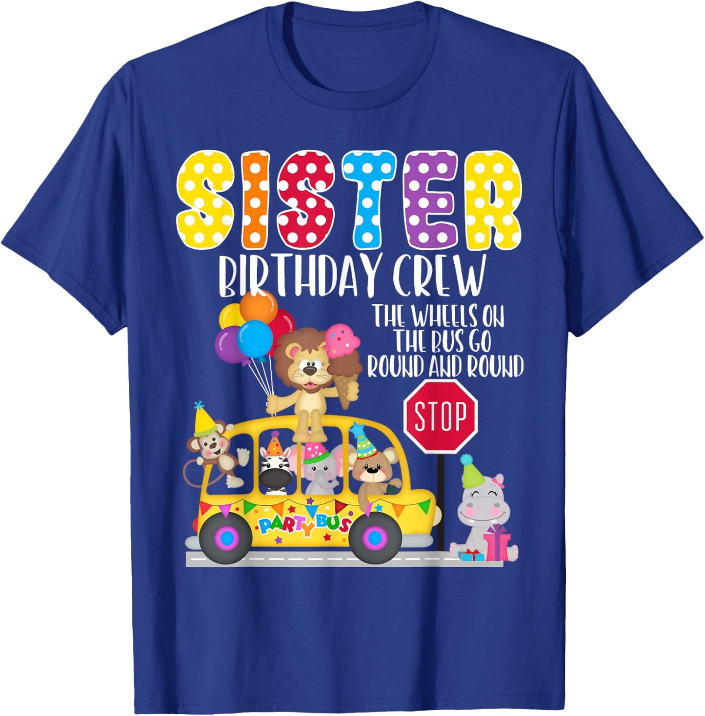 The Wheels On The Bus Sister Birthday Crew Party Toddler T-Shirt - T-Shirt | Royal