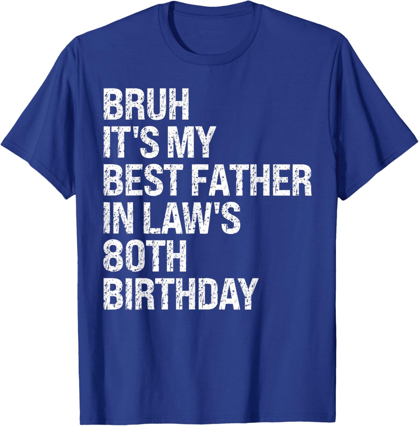 Bruh It's My Father-In-Law's 80th Birthday King OMG Crown T-Shirt - T-Shirt | Royal