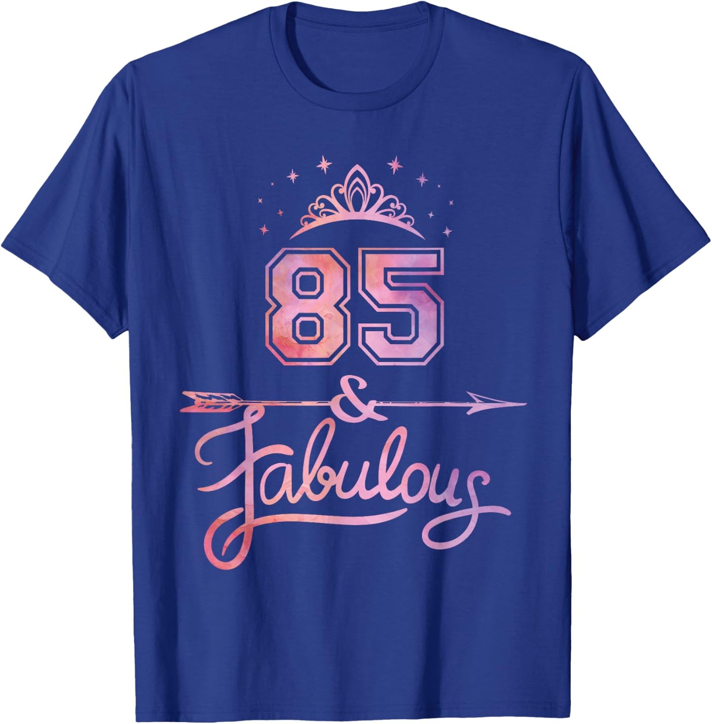 Women 85 Years Old and Fabulous Happy 85th Birthday T-Shirt - T-Shirt | Royal