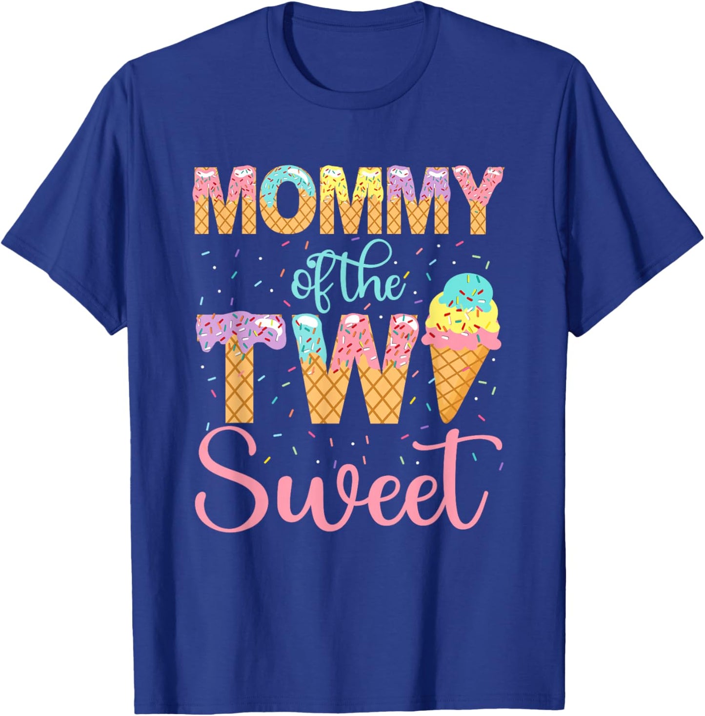 Mommy of the Two Sweet Birthday Girl Ice Cream 2nd T-Shirt - T-Shirt | Royal