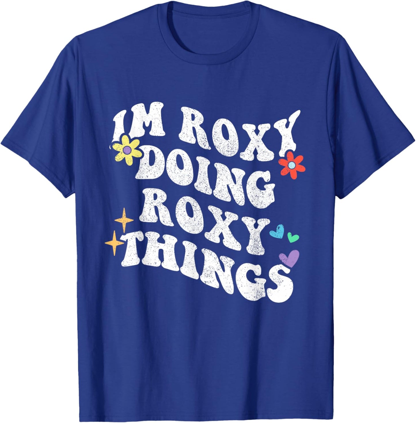 Retro Groovy Im Roxy Doing Roxy Things Funny Mother's Day T-Shirt - T-Shirt | Royal