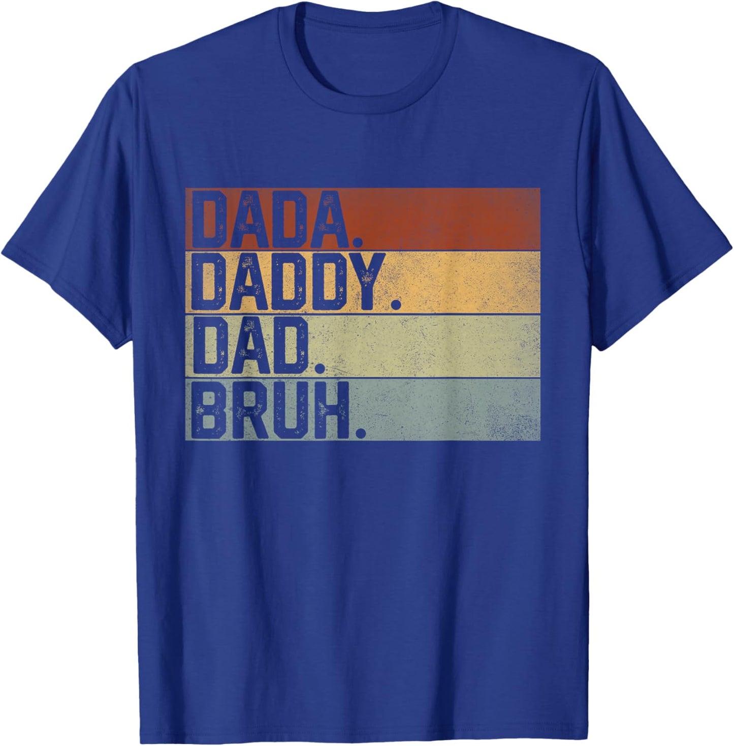 Dada Daddy Dad Bruh Fathers Day Vintage Funny Father Dad T-Shirt - T-Shirt | Royal